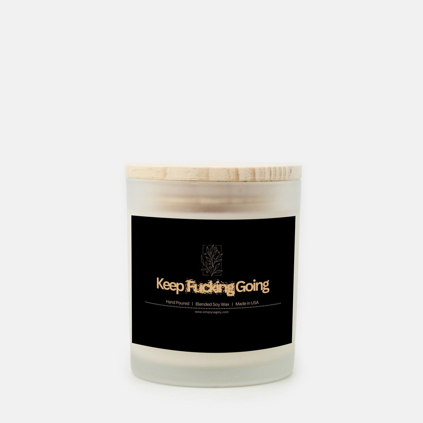 "Keep F*cking Going" Frosted Candle (Hand Poured 11 oz)